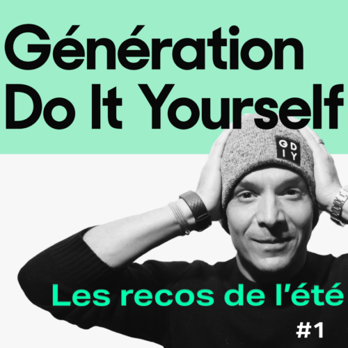 1 — Les recos de l’été : les épisodes sous-côtés de GDIY